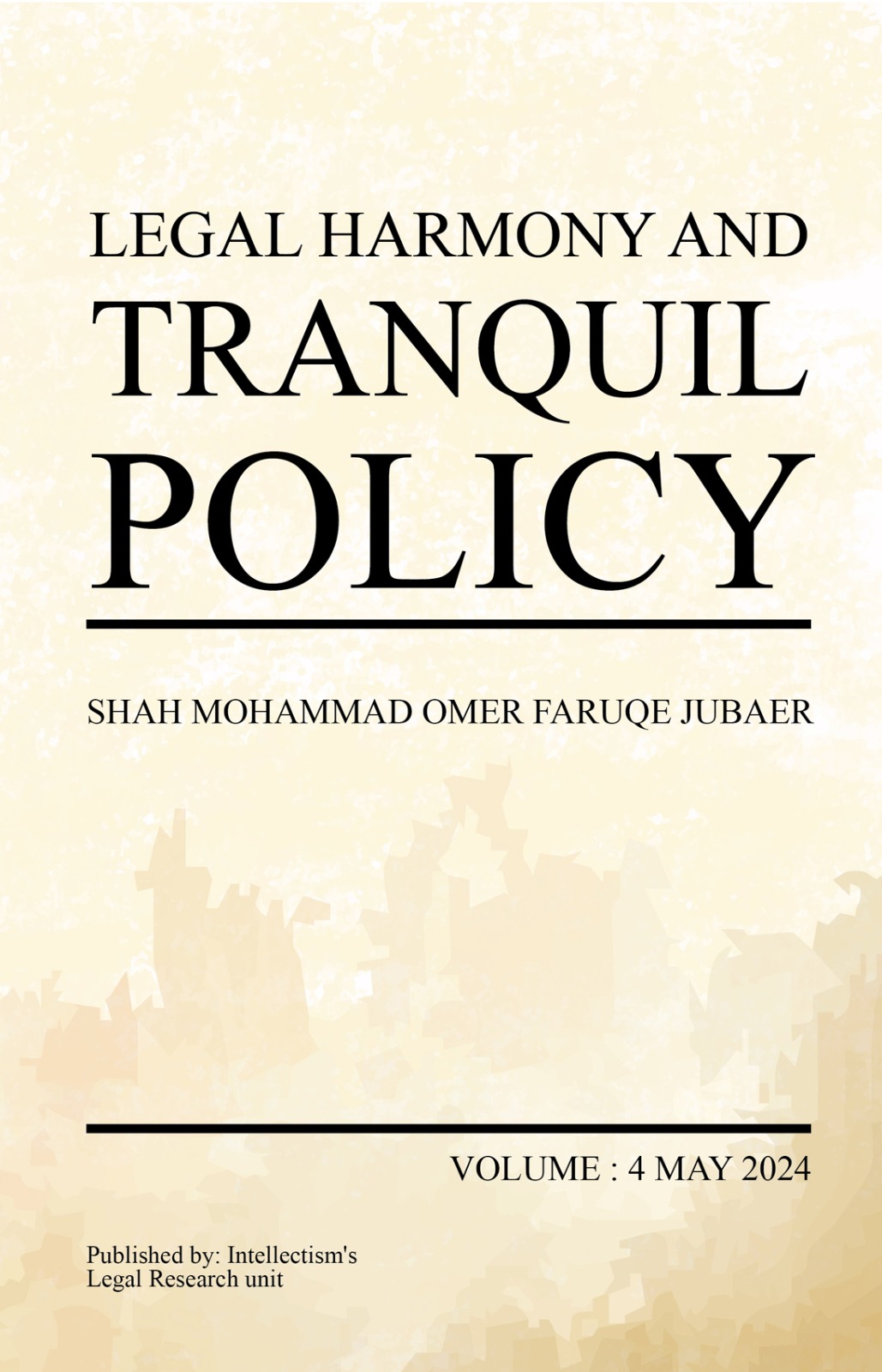 LEGAL HARMONY AND TRANQUIL POLICY