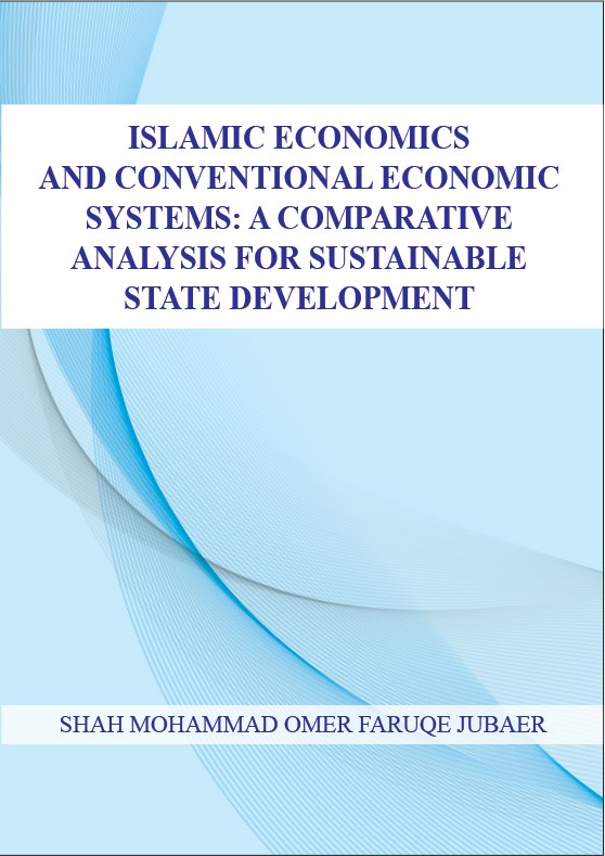 ISLAMIC ECONOMICS AND CONVENTIONAL ECONOMIC SYSTEMS: A COMPARATIVE ANALYSIS FOR SUSTAINABLE STATE DEVELOPMENT