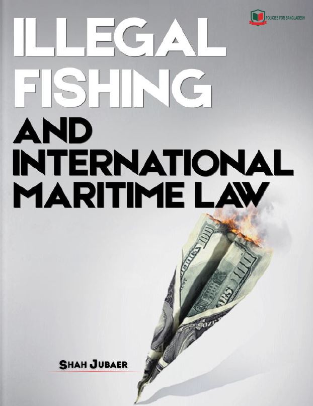 Illegal Fishing and International Maritime Law: Legal Frameworks, Enforcement Challenges, and Global Governance