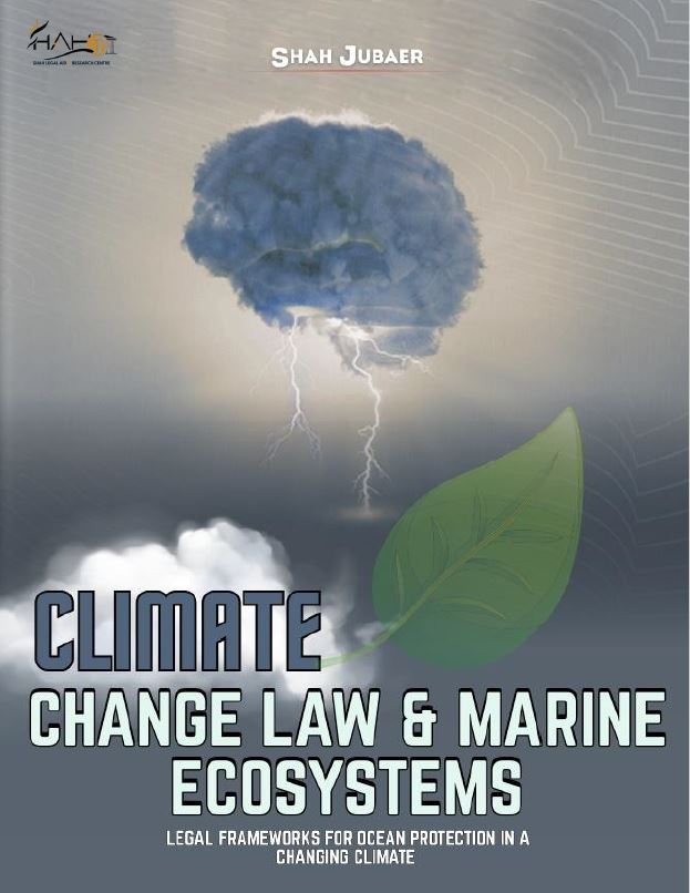 Climate Change Law and Marine Ecosystems: Legal Frameworks for Ocean Protection in a Changing Climate