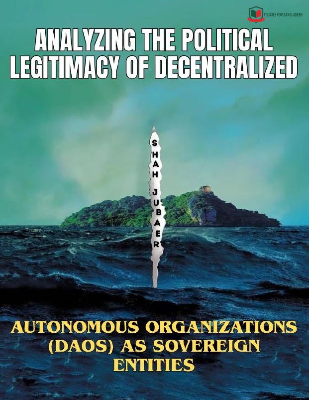 Analyzing the Political Legitimacy of Decentralized Autonomous Organizations (DAOs) as Sovereign Entities