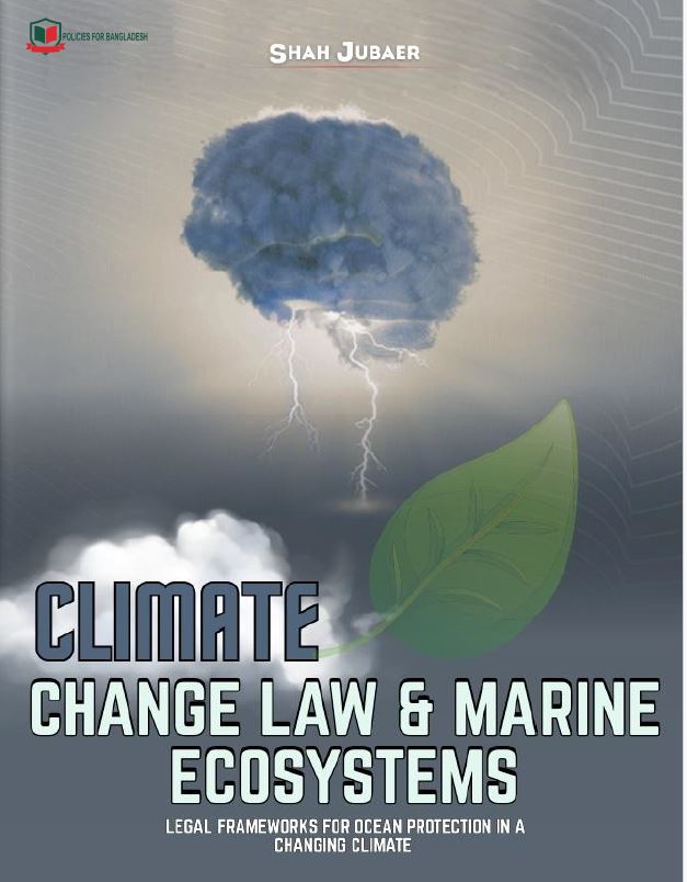 Climate Change Law and Marine Ecosystems: Legal Frameworks for Ocean Protection in a Changing Climate